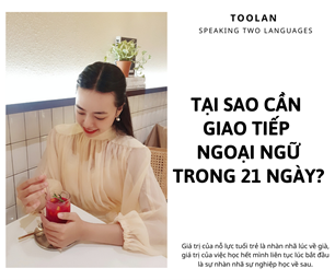 TẠI SAO CẦN PHẢI HỌC GIAO TIẾP NGOẠI NGỮ LIÊN TỤC TRONG 21 NGÀY?