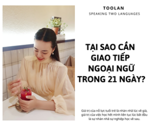 TẠI SAO CẦN PHẢI HỌC GIAO TIẾP NGOẠI NGỮ LIÊN TỤC TRONG 21 NGÀY?